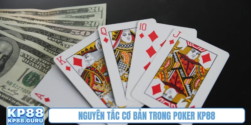 Nguyên tắc cơ bản trong Poker KP88
