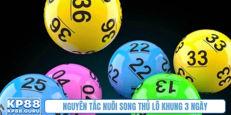 Nguyên tắc nuôi song thủ lô khung 3 ngày